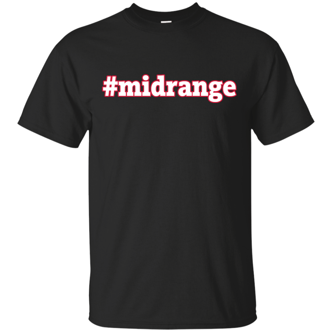 #midrange shirt, hoodie, tank, long sleeve