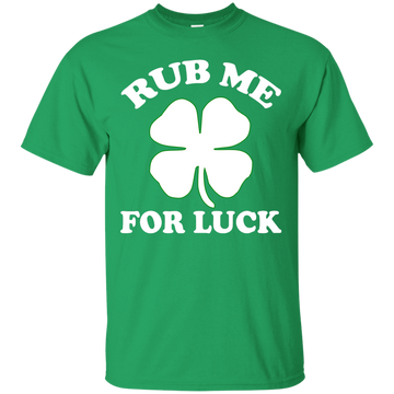St. Patrick's Day: Rub Me For Luck Shamrock Shirt, Hoodie, Tank