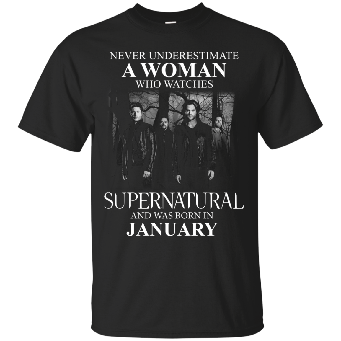 Never Underestimate A Woman Who Watches Supernatural And Was Born In January shirt