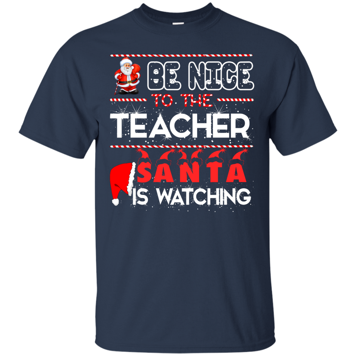 Be Nice to the Teacher Santa is Watching Shirt, Hoodie, Tank - ifrogtees
