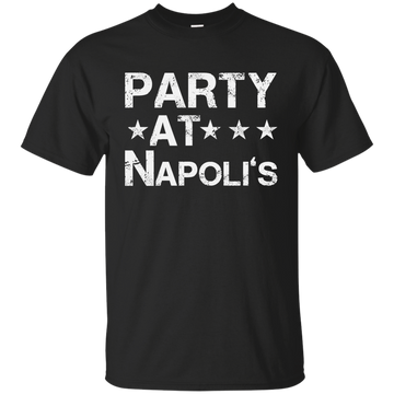 Party at Napolis Shirt, Hoodie, Tank