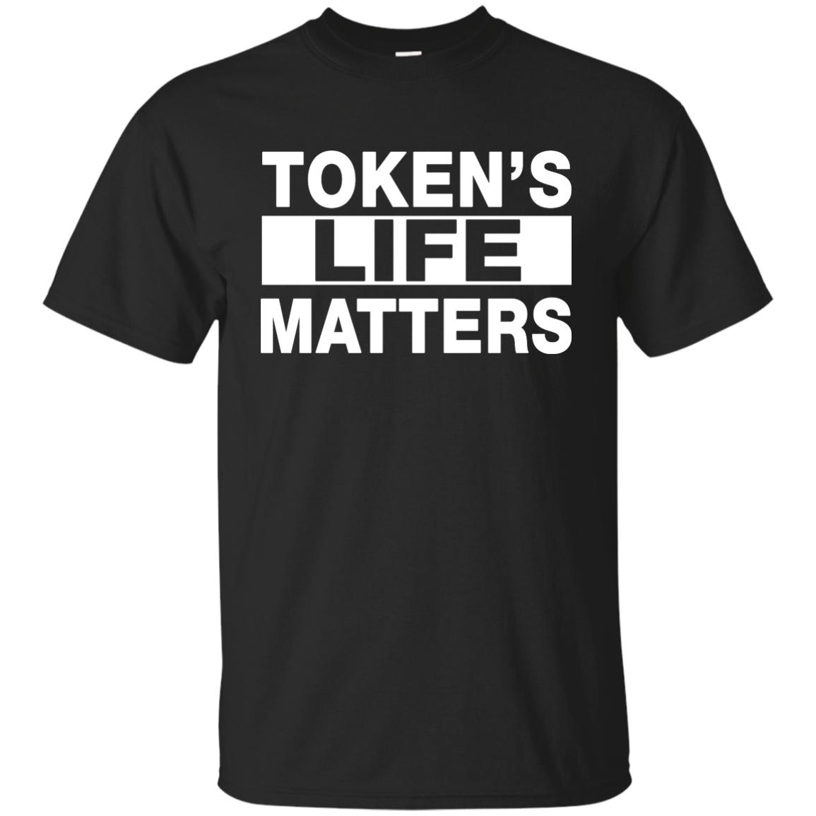 Token's Life Matters Tee/Hoodie/Tank