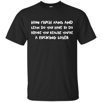 Russ After Show Message shirt: How much xans and lean do you have to do