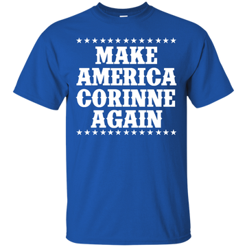 Make America Corinne Again Shirt, Hoodie, Tank
