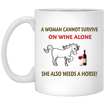 A woman cannot survive on wine alone mugs