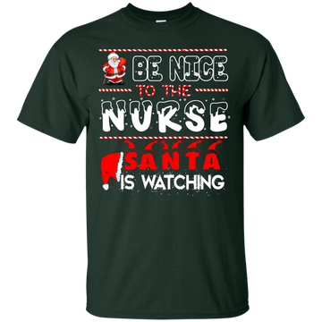 Be Nice To The Nurse Santa is Watching Shirt, Hoodie, Tank
