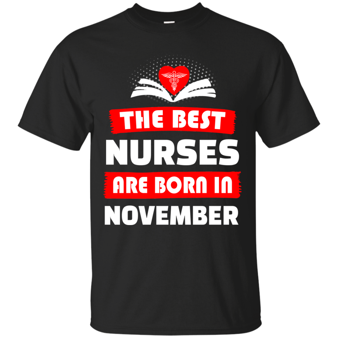 The best Nurses are born in November shirt, hoodie, tank