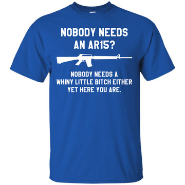 Nobody needs an AR15 funny t-shirt, tank top