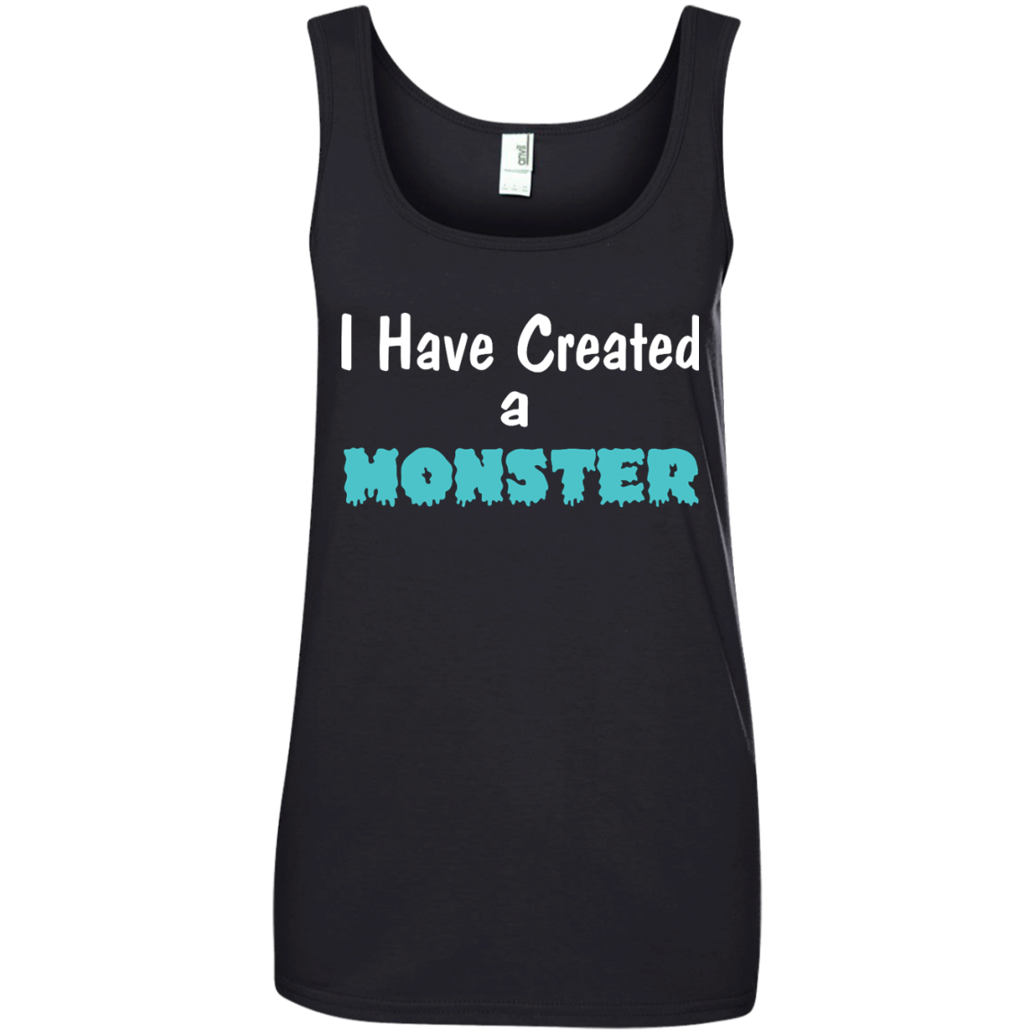 I Have Created a Monster shirt, tank, recerback