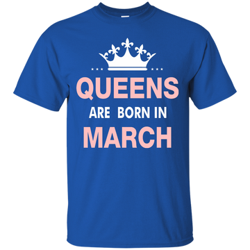 Queens are born in March Shirt, Hoodie, Tank