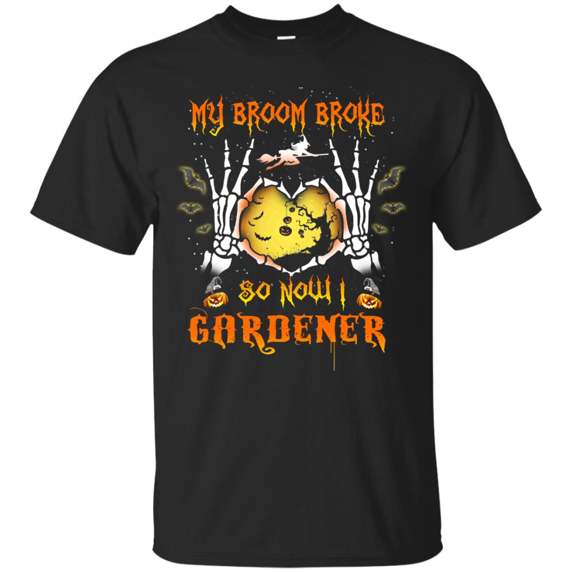 My broom broke so now I Gardener shirt, hoodie, tank