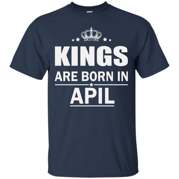 Kings are born in April Shirt, Hoodie, Tank