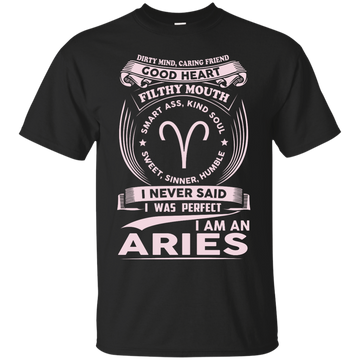 Dirty Mind Caring Friend I Am an Aries T-shirts - Zodiac Aries