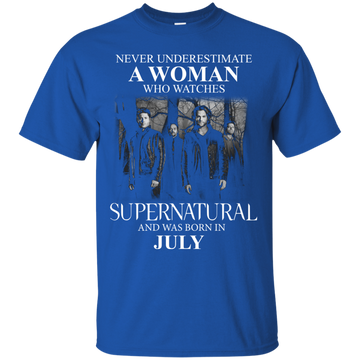 Never Underestimate A Woman Who Watches Supernatural And Was Born In July shirt