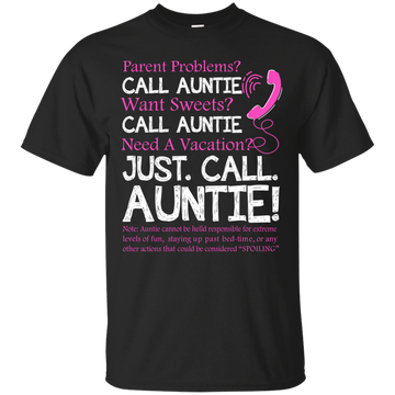 Parent problems call Auntie want sweets call Auntie t-shirt, hoodie, tank