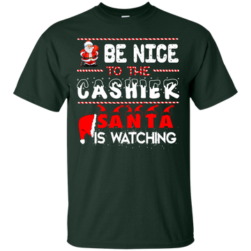 Be Nice to the Cashier Santa is Watching Shirt, Hoodie, Tank