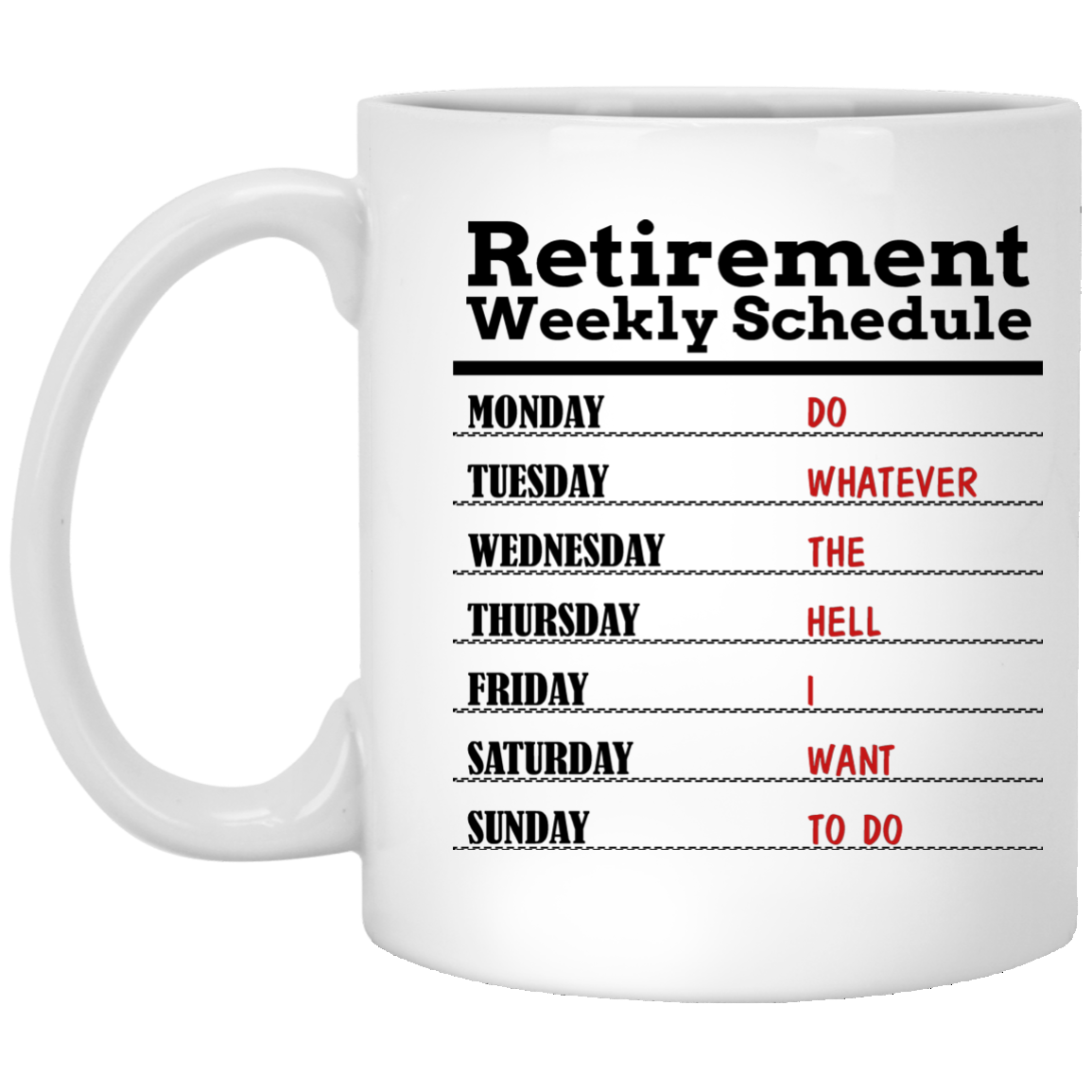 Retirement Weekly Schedule funny coffee mugs