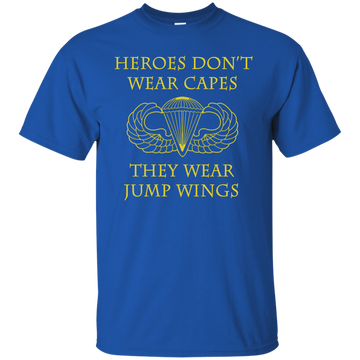 Heroes Don't Wear Capes they Wear Jump Wings Shirt, Hoodie, Tank