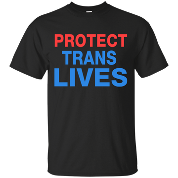 Protect Trans Lives Shirt, Hoodie, Tank