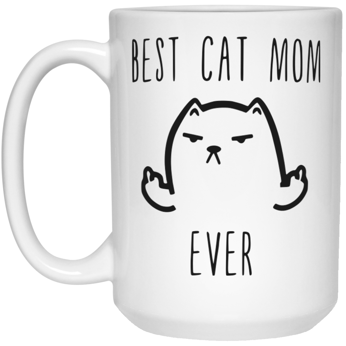 best cat mom ever mug 15 oz