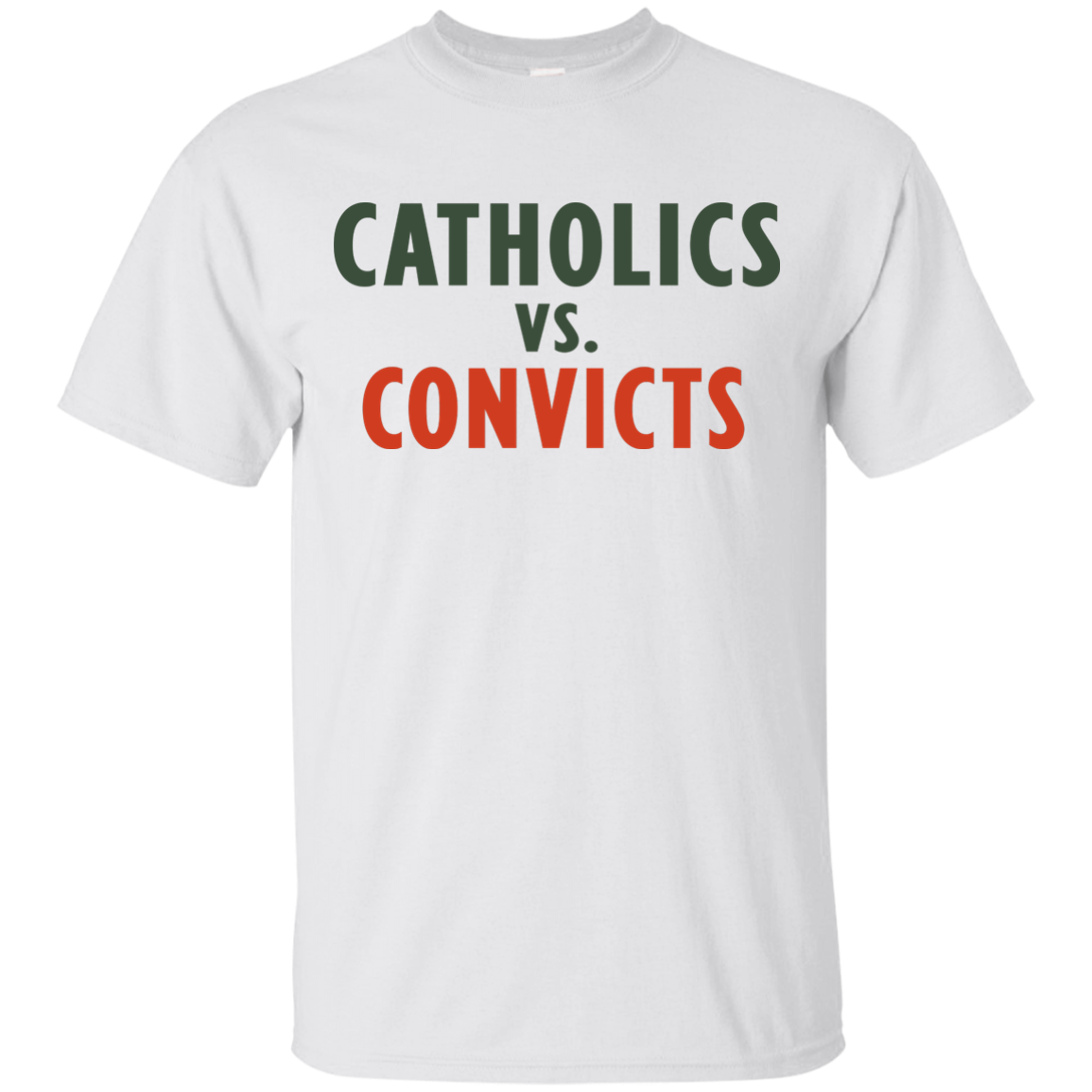 Catholics vs Convicts  T-shirt, Hoodie, Tank