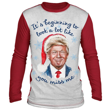 Trump It's beginning to look a lot like you miss me Shirt