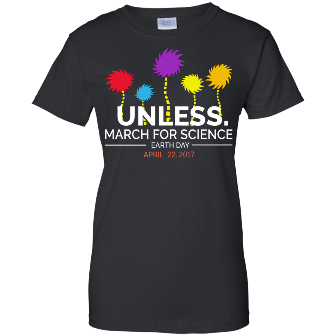 Unless March for Science shirt for ladies