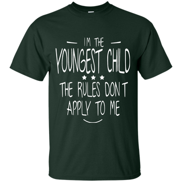 I'm the youngest child, the rules dont apply to me shirt