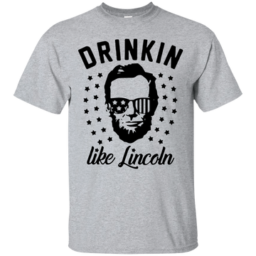 Drinkin Like Lincoln Star shirt, sweater, tank
