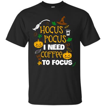 Halloween: Hocus Pocus I need Coffee to Focus shirt, hoodie, tank