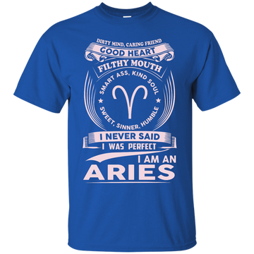 Dirty Mind Caring Friend I Am an Aries T-shirts - Zodiac Aries