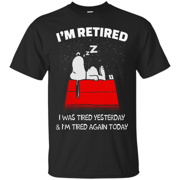 Snoopy: I'm retired I was tired yesterday t-shirt, hoodie