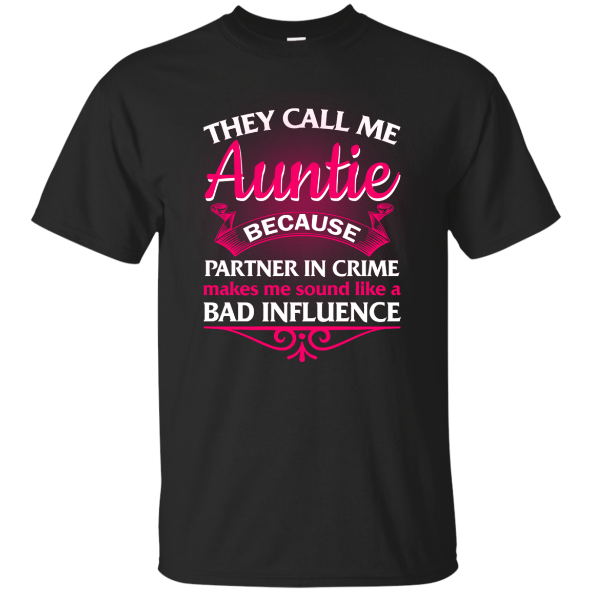 They Call Me Auntie Because Partner In Crime Makes Me shirt, hoodie, tank