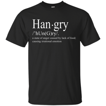 Hangry definition shirt: a state of anger caused by lack of food