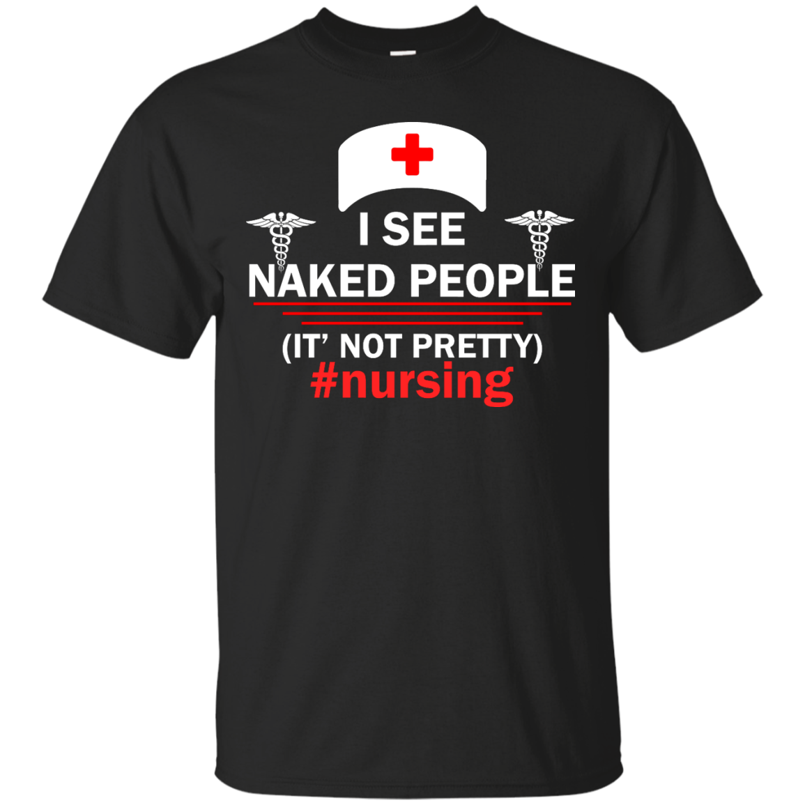 I See Naked People It's Not Pretty Nursing shirt, tank