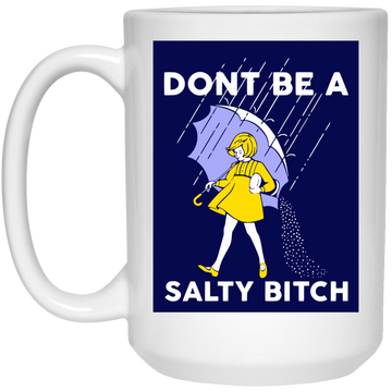 Don't be a salty B mug