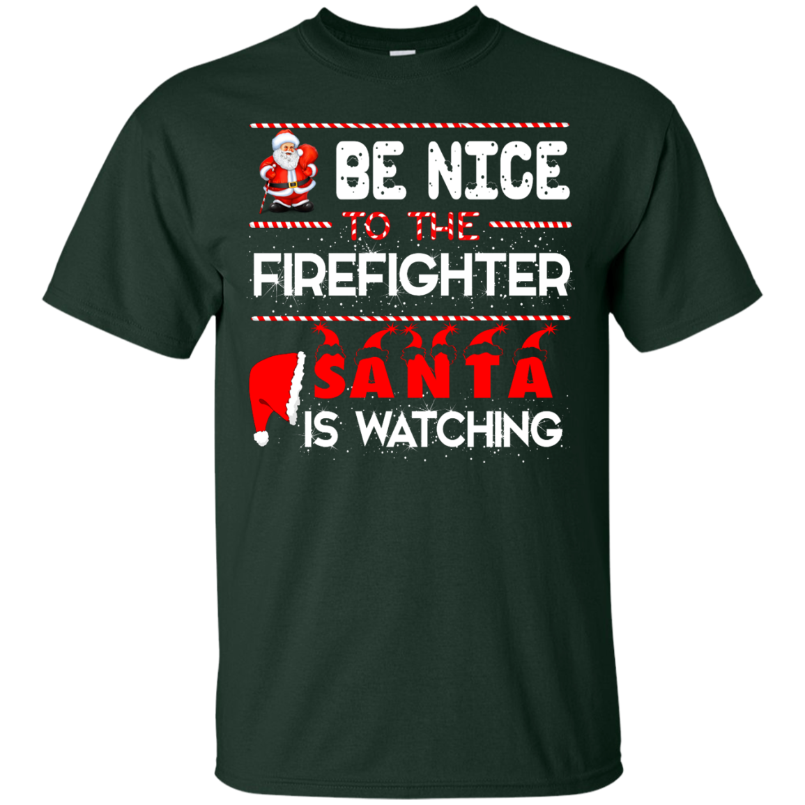 Be Nice To The Firefighter Santa is Watching Shirt, Hoodie, Tank - ifrogtees