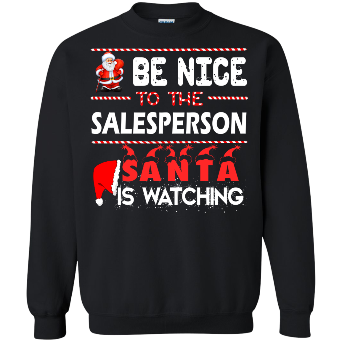 Be nice to the salesperson Santa is watching sweater, shirt