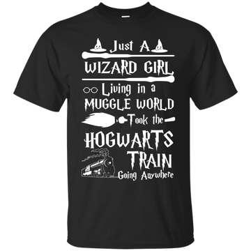 Just A Wizard Girl Living In A Muggle World Took Hogwarts Train Going Anywhere shirt, hoodie