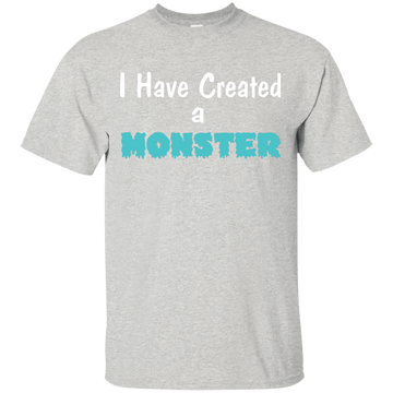 I Have Created a Monster shirt, tank, recerback