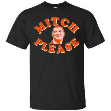 Mitch please shirt