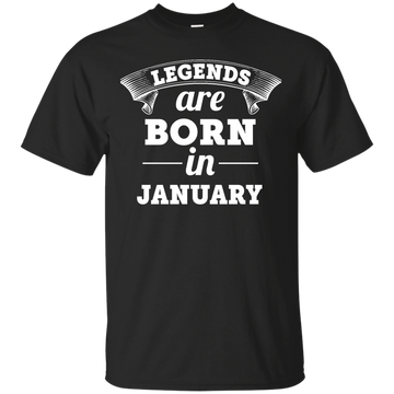 Legends are born in January Shirt, Hoodie, Tank