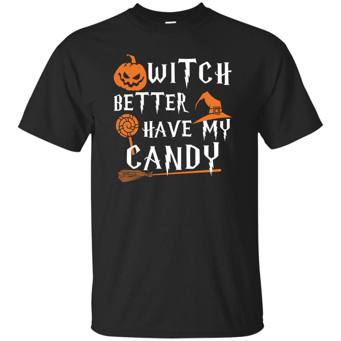 Witch Better Have My Candy Shirt, Hoodie, Tank