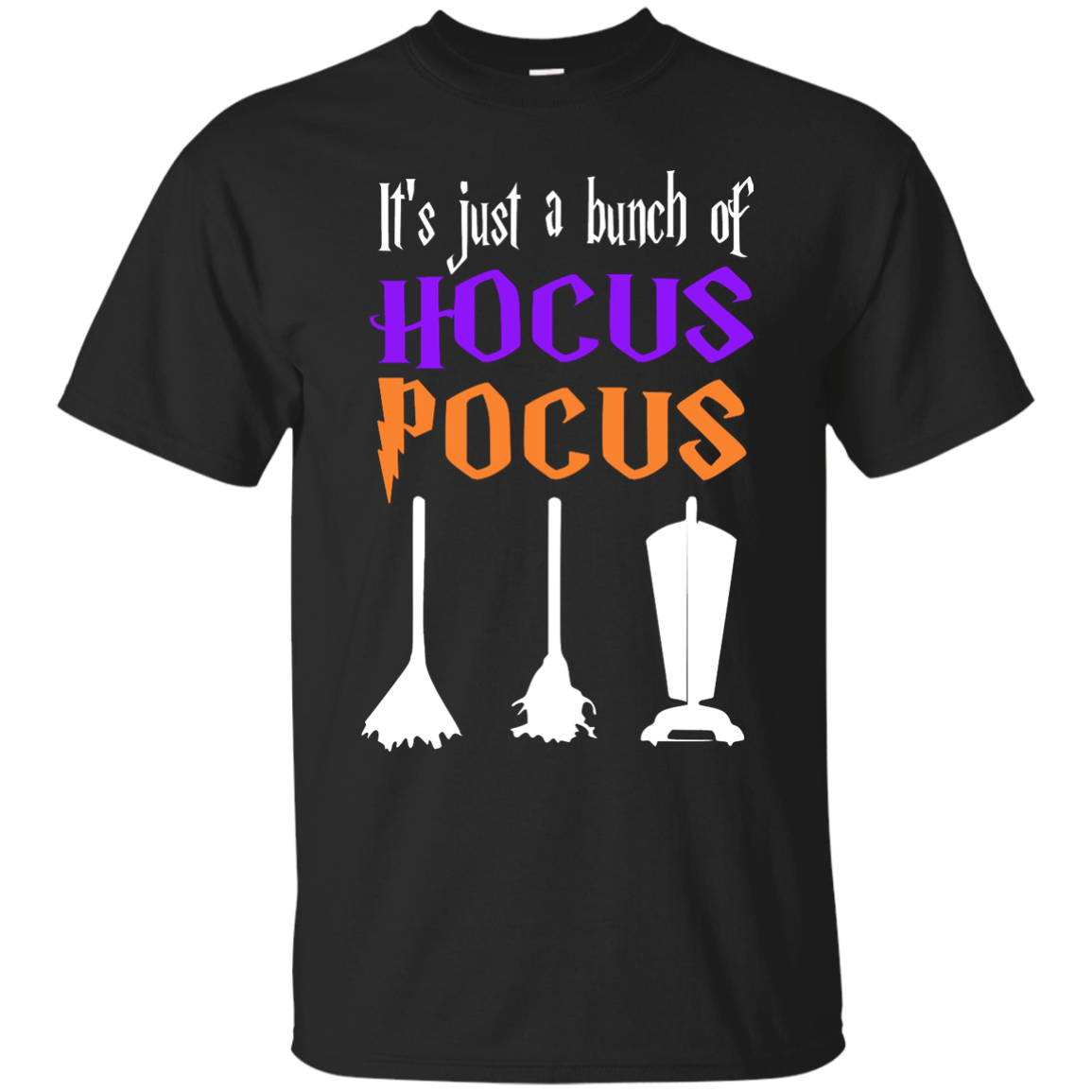 It's Just A Bunch Of Hocus Pocus Shirt/Hoodie/Tank