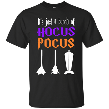 It's Just A Bunch Of Hocus Pocus Shirt/Hoodie/Tank