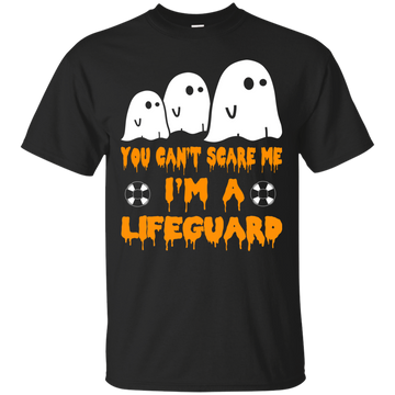You can’t scare me I'm a Lifeguard shirt, hoodie, tank