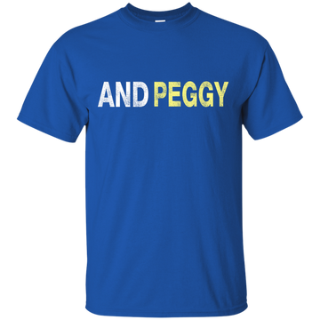 And Peggy Distressed Shirt, Hoodie,