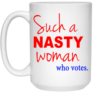 Such a Nasty Woman Mugs