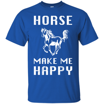 Horse Make Me Happy shirt, sweater, tank