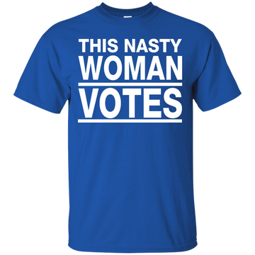 This Nasty Women Votes Tee, Hoodie, Tank